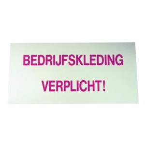 Bordje bedrijfskleding verplicht
